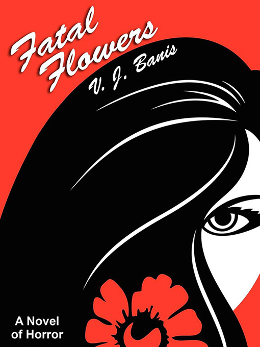 Title details for Fatal Flowers by V. J. Banis - Available